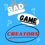 Bad Game Creator's