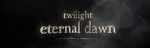 [Twilight: Eternal Dawn]