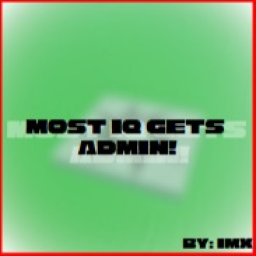 Most IQ gets admin! (UPD)