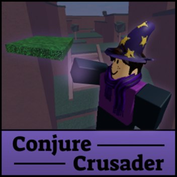 Conjure Crusader 