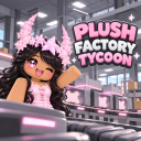 [🧸] Build a Plush Factory!