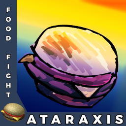 Food Fight: ATARAXIS