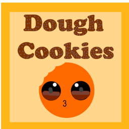 [RANDOM TIME] Dough's Cookies