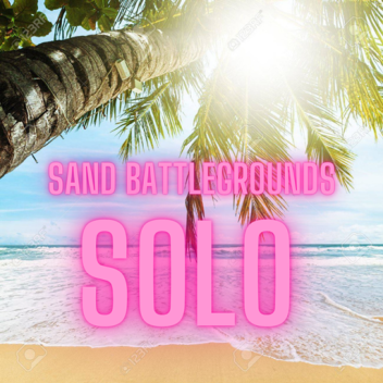 The Sand Battle Grounds Solo