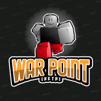 💥WAR POINT [TEST BUILD-0.v32]💥