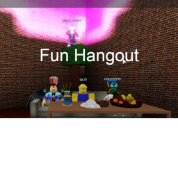 Fun hangout