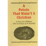 The Potato That Wasn’t A Christian