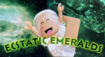 ~Ecstatic Emeralds Dance Institution~