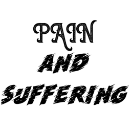 Pain & Suffering