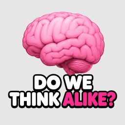 Do We Think Alike? [2 Player Quiz]