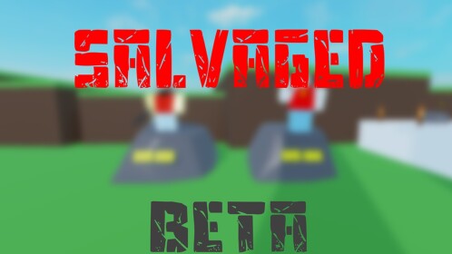 Salvaged [Beta]