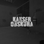 [🏚️Prison]: Kanser Obskura