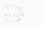 THE MANIAC CLUB