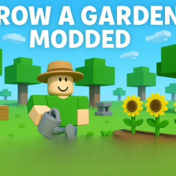 grow a garden modded (NEW)