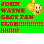 JohnWayneGacy FanClub