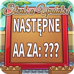 [PRZERWA] Steal A Update!