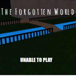 The Forgotten World (NOT OUT)
