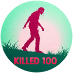 Killed 100 zombies