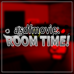 asdfmovie:Room time!