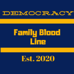 Democracy Family Blood Line