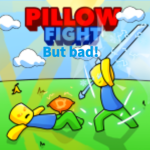 Pillow Fight But bad!