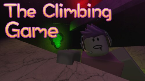 The Climbing Game! [Revamped]