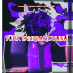 {TÜRK} TANIŞMA OYUNU