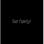 Our Family...