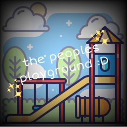 The Peoples Playground! (In development)