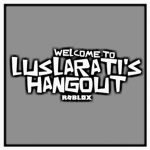 Luslarati’s Hangout