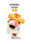 Preppy loraxes!!!!