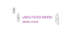uNDicTATED RiDERz