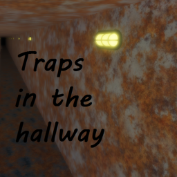 Traps in the Hallway