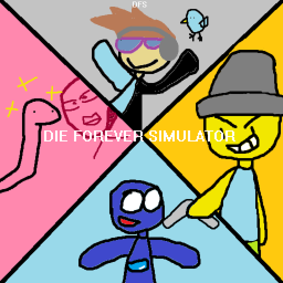 Die forever Simulator [BETA]