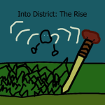Into District: The Rise