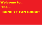 Bone-YT Fan Group