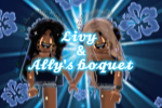 - Livy & Ally's bouquet -