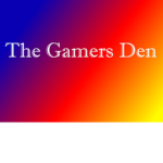The Gamers Den!