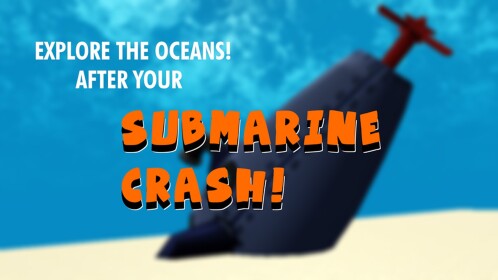 [NEW] Submarine CRASH Obby!