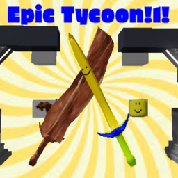 Epic Tycoon [Alpha]