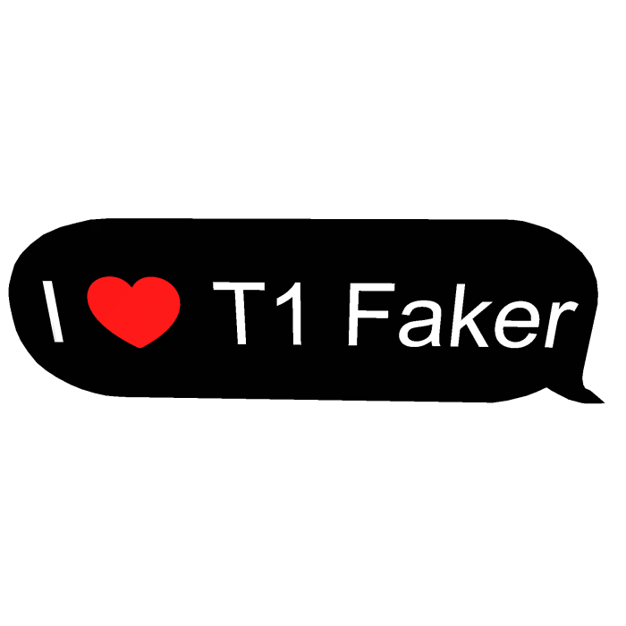 I love T1 Faker text League of Legend