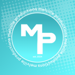 ~ Melville • Productions ~