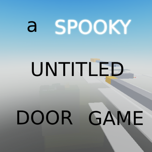 [zone 9 finale?] a spooky untitled door game