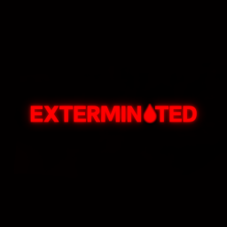 Exterminated