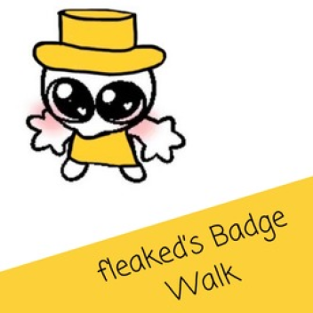 fleaked's Badge Walk