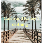 Caleb and Kailey’s clothing