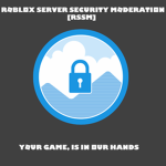 ROBLOX Server Security Moderation [RSSM]