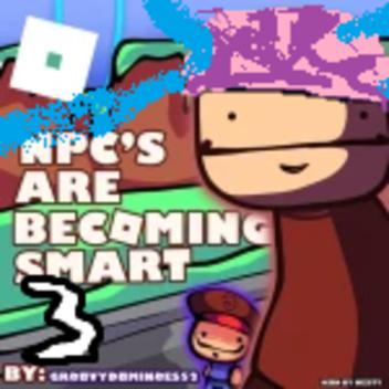 NPC's Are Becoming Smart 3!  [New Message!]