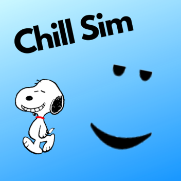 Chill Simulator *The Chillest*