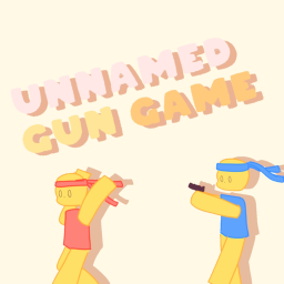 UNNAMED GUN GAME!